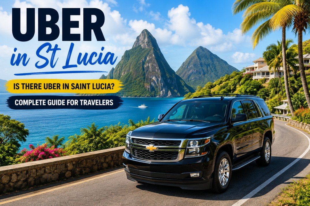 Uber in St Lucia Is There Uber in Saint Lucia
